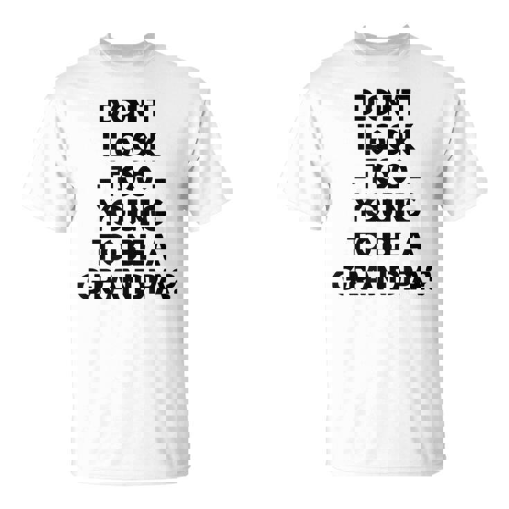 Hombre Divertido Embarazo Anuncio Camisa Abuelo Regalos Abuelo Camiseta unisex