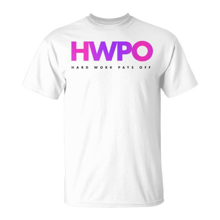 Hwpo Hard Work Pays Off Pastel Motivational T-Shirt
