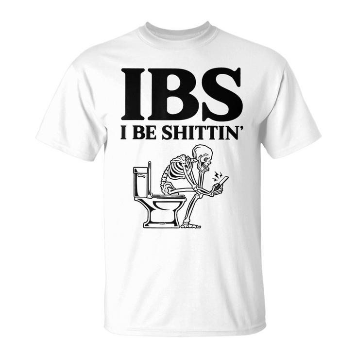 Ibs I Be Shittin' Skeleton T-Shirt
