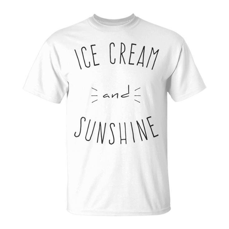 Ice Cream And Sunshine T-Shirt