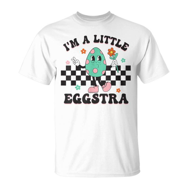 I'm A Little Eggstra Cute Bunny Eggs Happy Easter Day T-Shirt