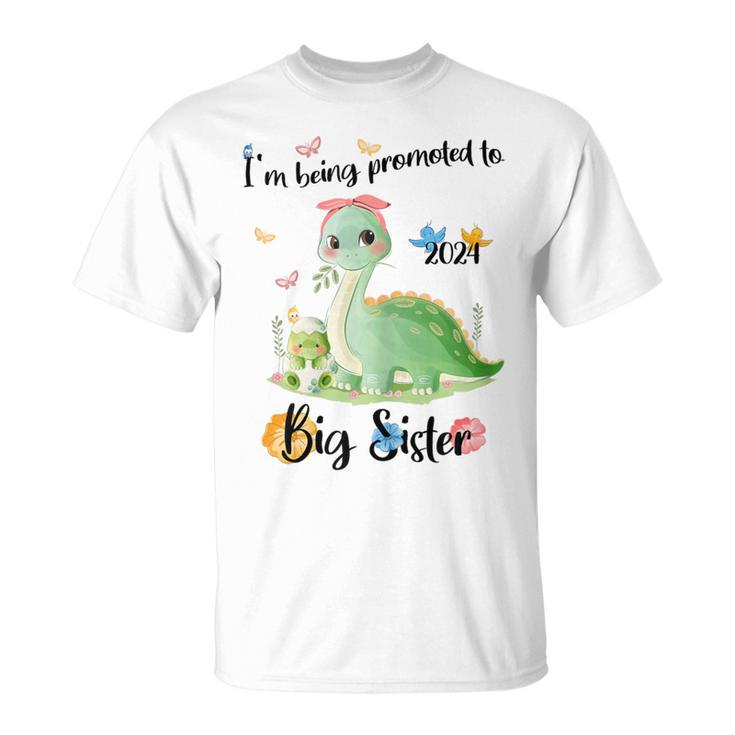 I'm Being Promoted To Big Sister 2024 T-Shirt