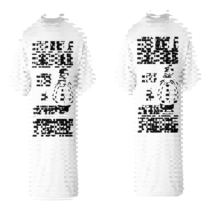 It's Not A Dad Bod It's A Father Figure Father's Day 2024 T-Shirt