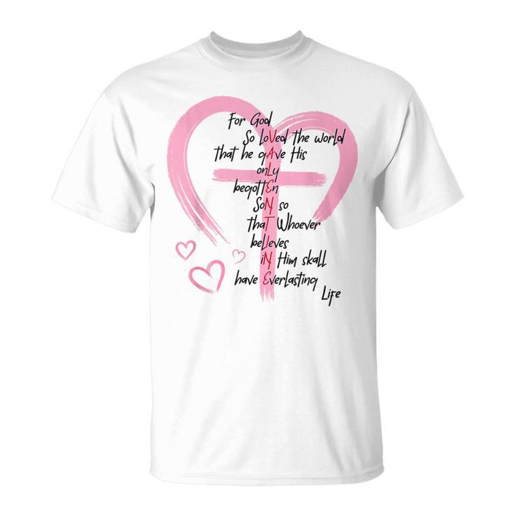 John 316 For God So Loved The World Valentines Christian T-Shirt