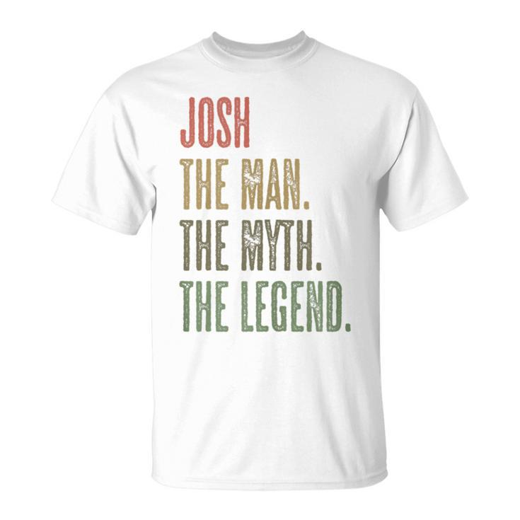 Josh The Man The Myth The Legend  Boys Name T-Shirt