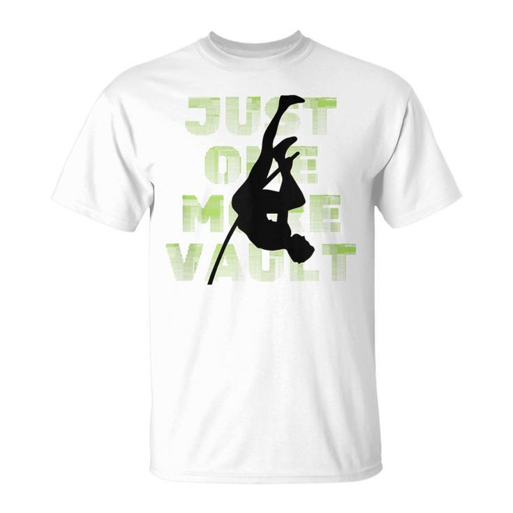 Just One More Vault Fun Pole Vaulting T-Shirt