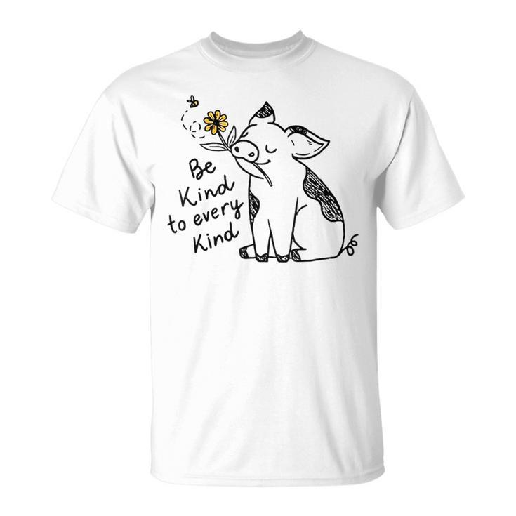 Be Kind To Every Kind Pig T-Shirt
