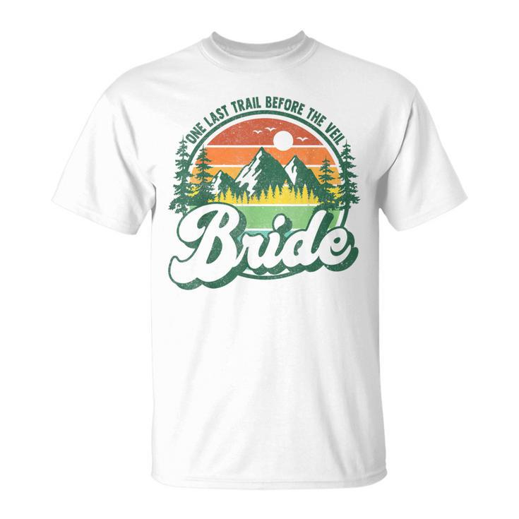 Last Trail Before The Veil Bride Camp Camping Bachelorette T-Shirt