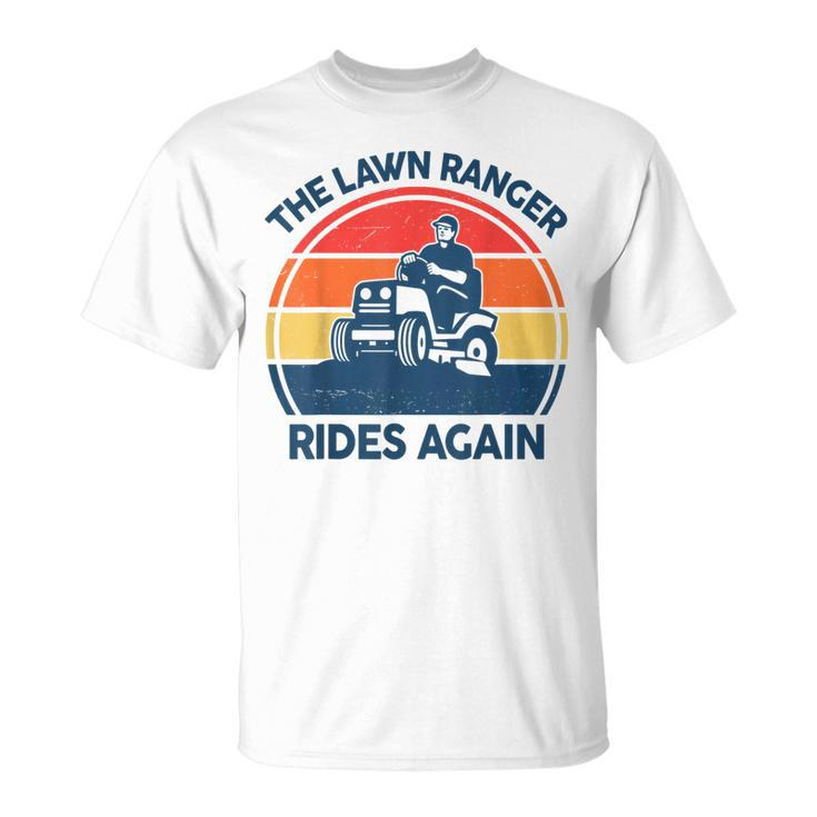 Lawn-Mowing The Lawn Ranger Rides Again Mower Dad T-Shirt