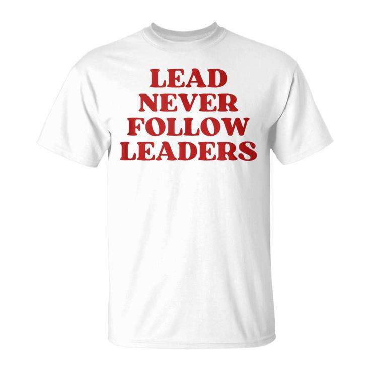 Lead Never Follow Leaders Y2k Aesthetic T-Shirt