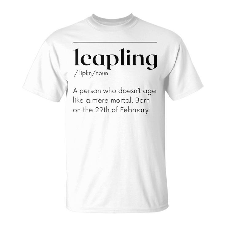 Leap Year February 29 Leapling Definition Birthday T-Shirt