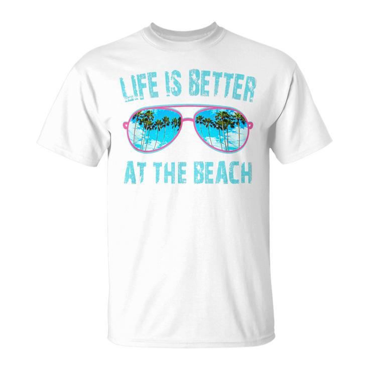 Life Is Better At The Beach Sunglasses With Palm Trees T-Shirt