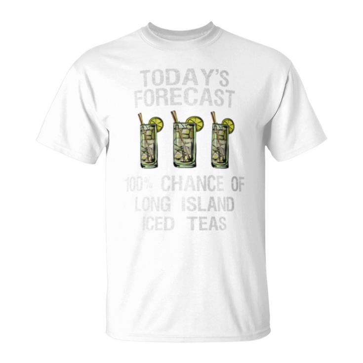 Long Island Iced Tea Today's Forecast T-Shirt