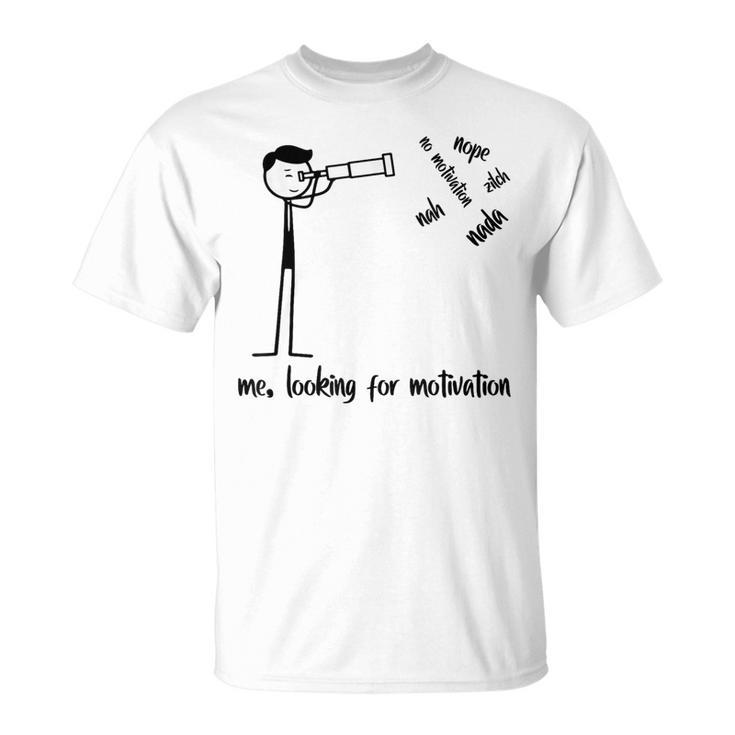 Me Looking For Motivation Stickman Figures T-Shirt