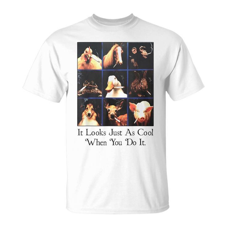 It Looks Just As Cool When You Do It T-Shirt