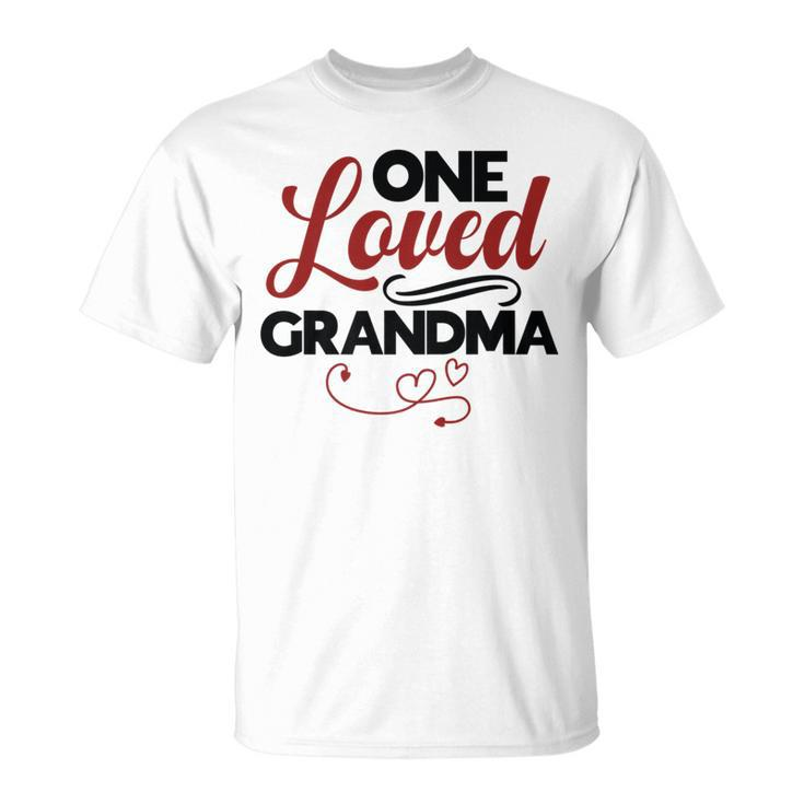 Love My Grandma One Loved Grandma T-Shirt