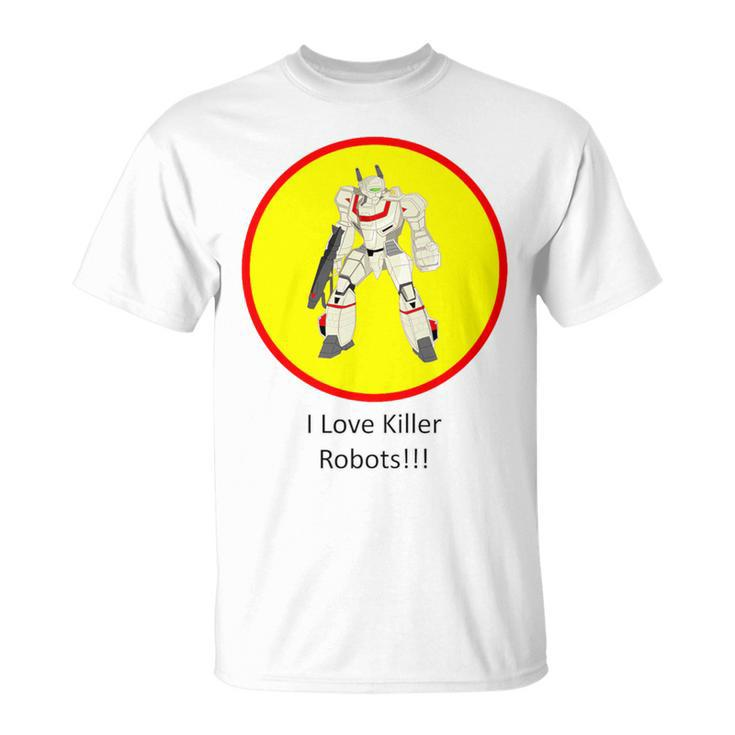 I Love Killer Robots Show Your Side T-Shirt