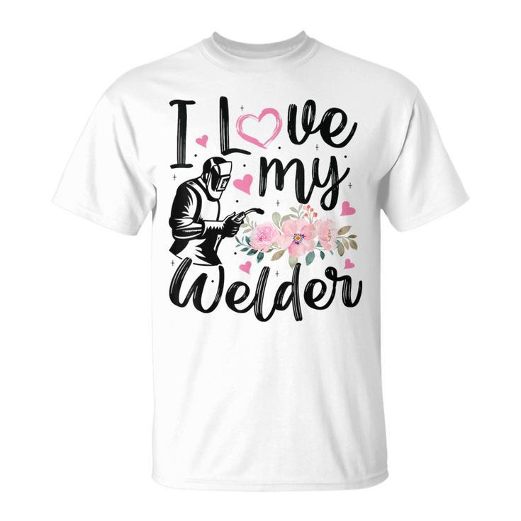 I Love My Welder Welder Wife Girlfriend Women T-Shirt