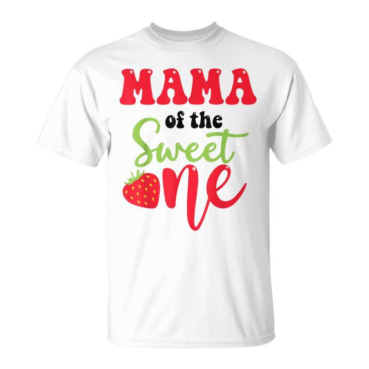 Mama Of The Sweet One Strawberry Summer First Birthday T-Shirt