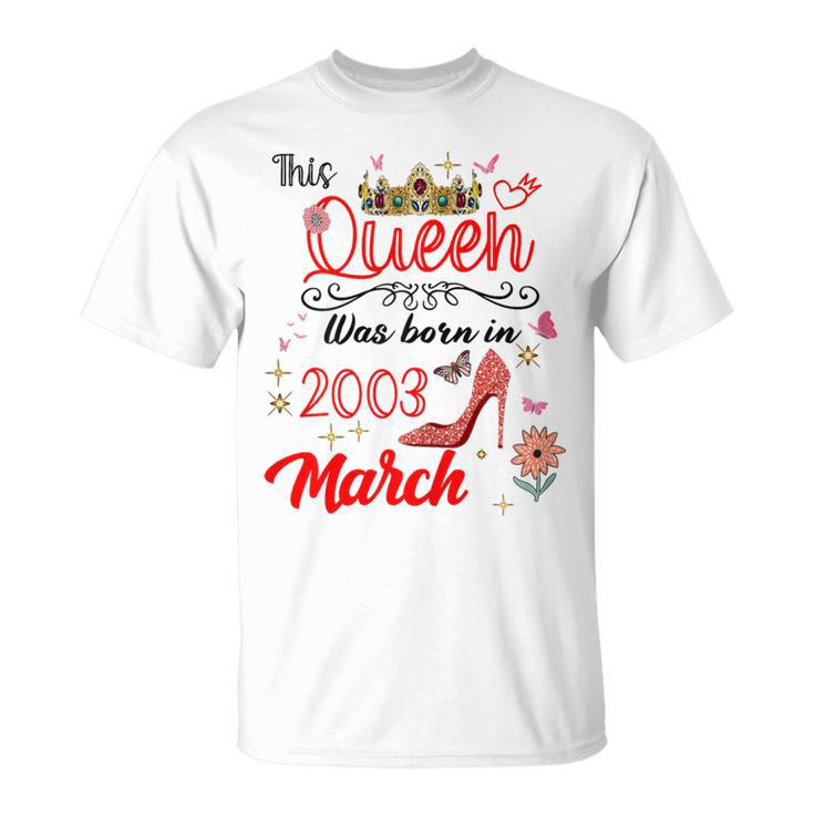 March 2003 Birthday This Queen Was Born In March 2003 T-Shirt