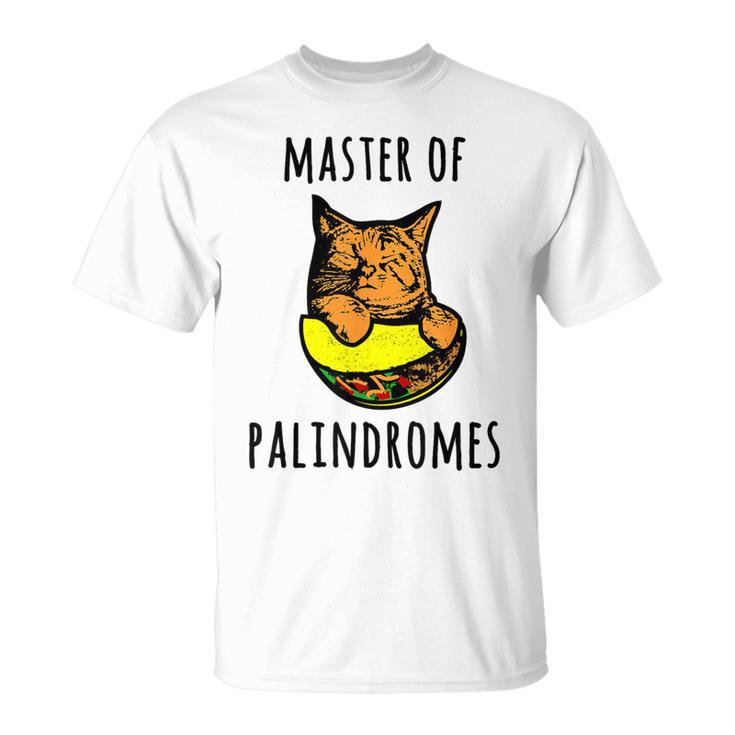 Master Of Palindromes Taco Cat Spelled Backwards Tacocat T-Shirt