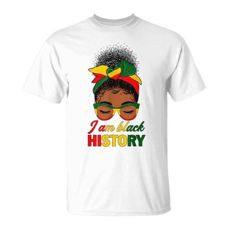 Messy Bun Hair I Am Black History African American Women T-Shirt