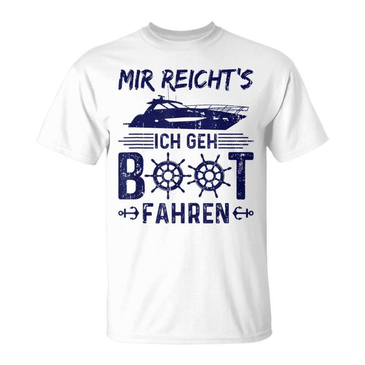 Mir Reicht's Ich Geh Boot Fahren Boaters Motorboat Gray T-Shirt