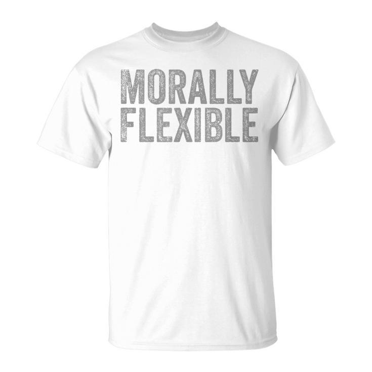 Morally Flexible Grey Gray Distressed Font On Blue T-Shirt