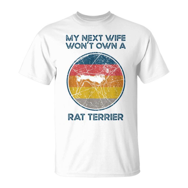 Nächste Frau Wird Keinen Hund Besitzen Ehemannater Ratte Terrier Papa T-Shirt