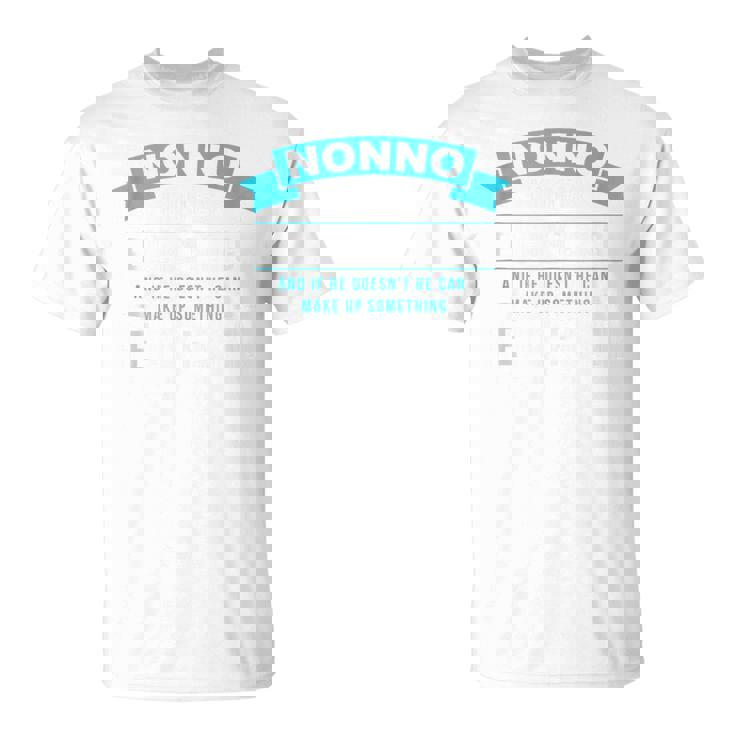 Nonno Knows Everything Fathers Day Dad Papa T-Shirt