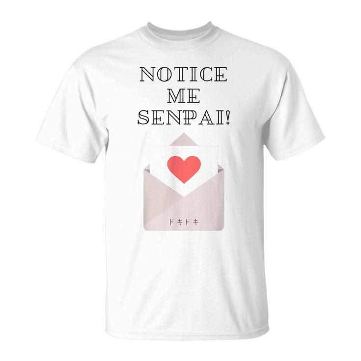Notice Me Senpai T Valentines Anime For Women T-Shirt