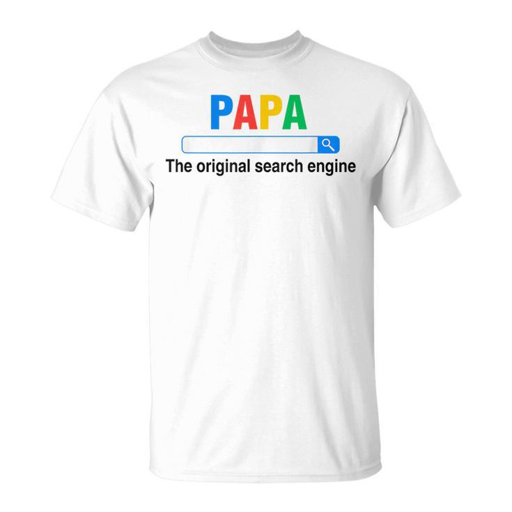 Papa Die Original-Suchmaschine Lustigeratertag T-Shirt