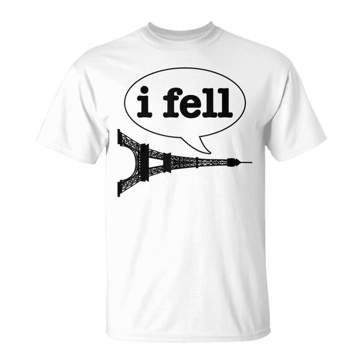 Paris I Fell Tower Eiffel France Souvenir French T-Shirt