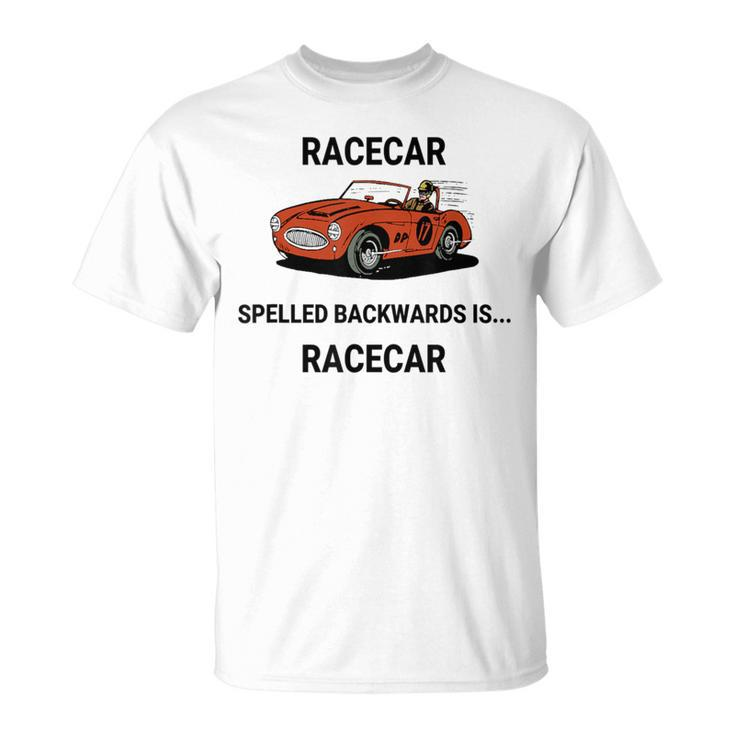 Racecar Spelled Backwards Is Racecar T-Shirt
