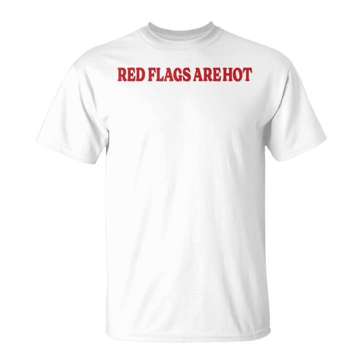 Red Flags Are Hot Boyfriend Girlfriend Saying T-Shirt