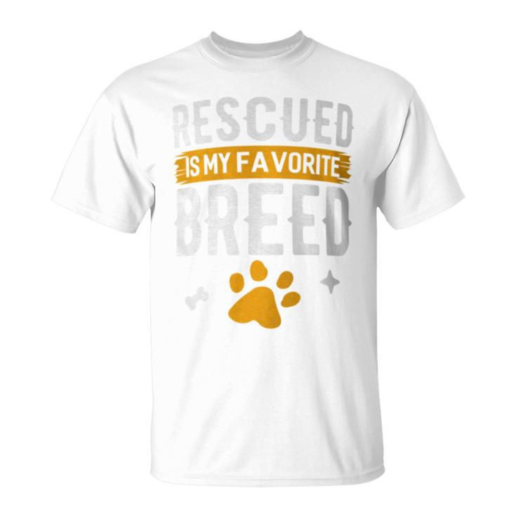 Rescued Is My Favorite Breed Animal Rescue Foster T-Shirt