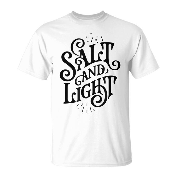 Salt And Light T T-Shirt