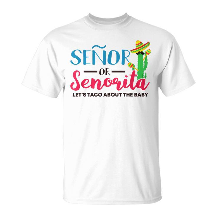 Senor Or Senorita Mexican Gender Reveal Baby Shower T-Shirt