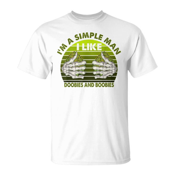Im Simple Man I Like Doobies And Boobies Weed Smoker Vintage T-Shirt