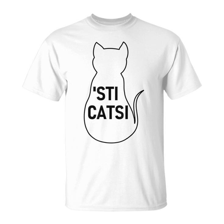 Sticatsi Sticazzi Phrase Ironic Writing With Cat T-Shirt