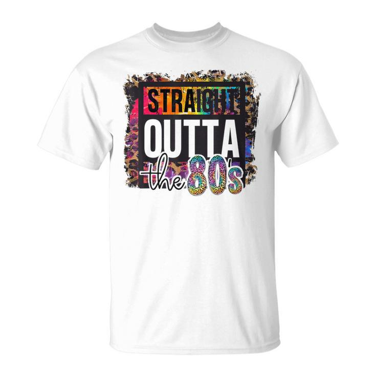 Straight Outta The 80S I Love The 80'S Totally Rad Eighties T-Shirt