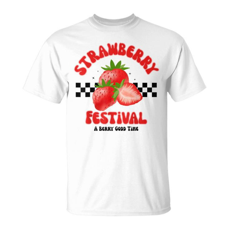 Strawberry Festival A Berry Good Time Fruit Season Women T-Shirt