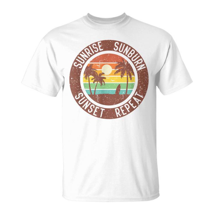 Sunrise Sunburn Sunset Repeat & Summer And Beach Vacation T-Shirt