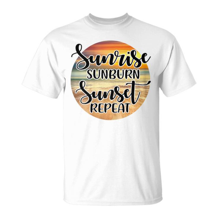 Sunrise Sunburn Sunset Repeat Beach Summer Vacation T-Shirt