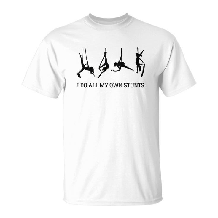 T-shirt I Do All My Own Stunts, Motif Humoristique de Chutes