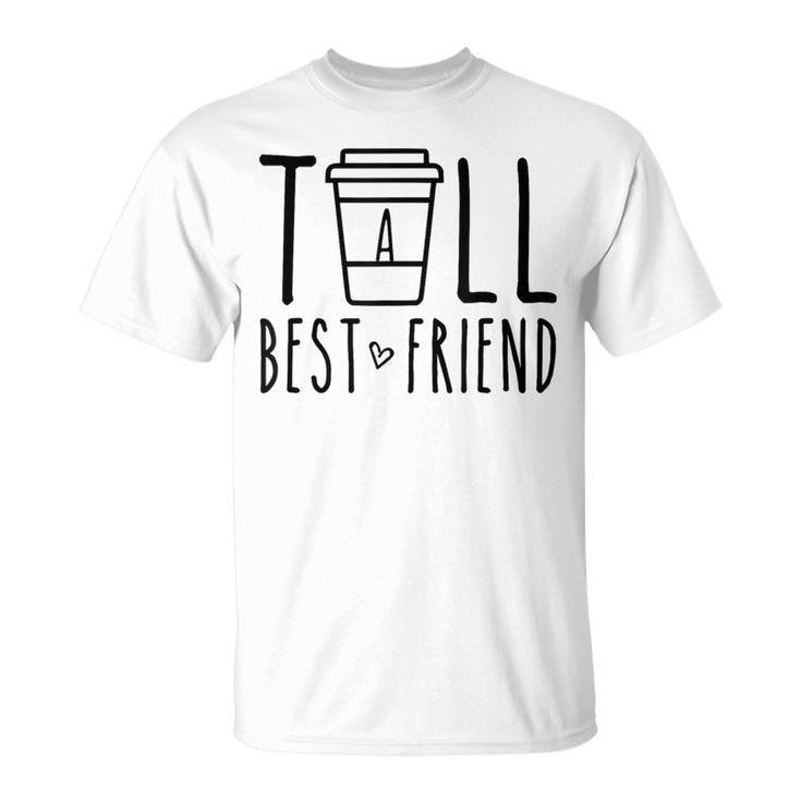 Tall Best Friend Bff Matching Outfit Two Bestie Coffee T-Shirt