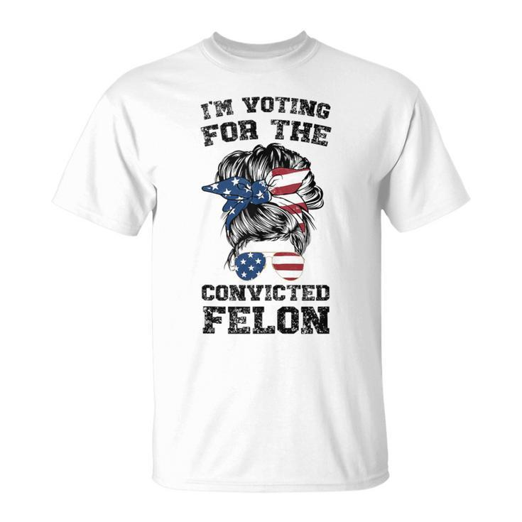 Trump 2024 Convicted Felon I'm Voting Convicted Felon Bun T-Shirt