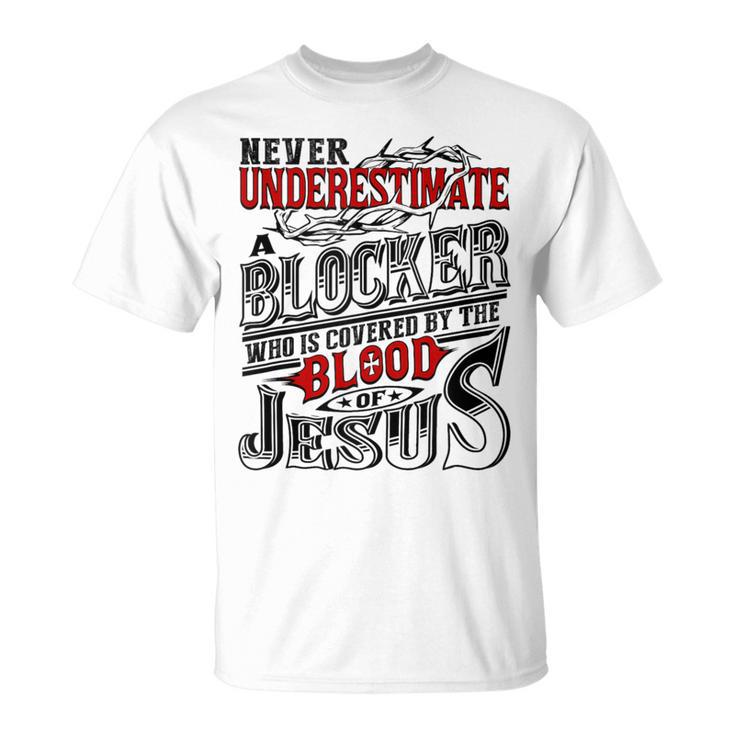 Never Underestimate Blocker Family Name T-Shirt