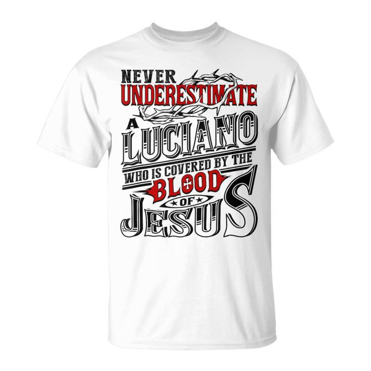 Never Underestimate Luciano Family Name T-Shirt