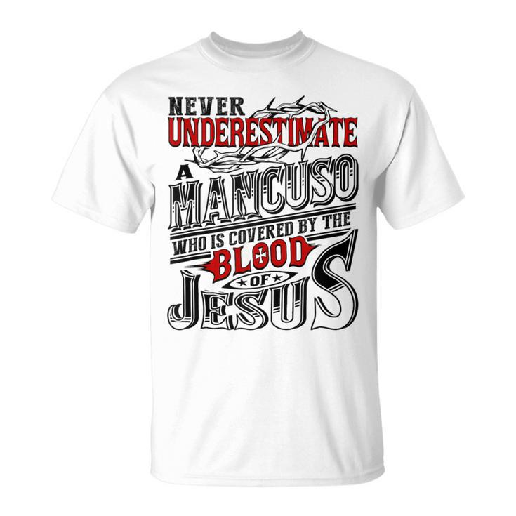 Never Underestimate Mancuso Family Name T-Shirt